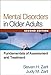 Mental Disorders in Older Adults, Second Edition: Fundamentals of Assessment and Treatment