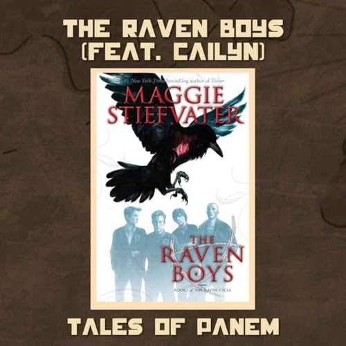 The Raven Boys (feat. Cailyn)