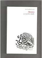 Mexico: A Country Study 9996804569 Book Cover