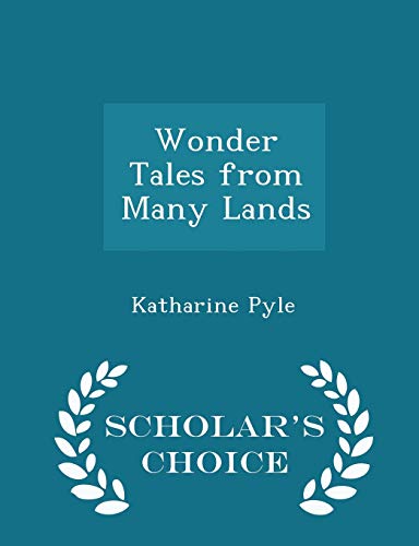 Wonder Tales from Many Lands - Scholar's Choice... 1297369777 Book Cover