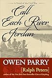 Call Each River Jordan (A Novel of the Civil War)