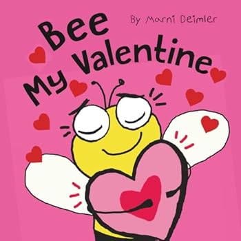 Bee My Valentine (Bumble Bee Betty Books)