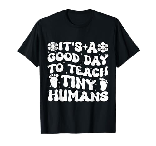 Funny It's A Good Day to Teaching Tiny Humans Teacher T�V���c