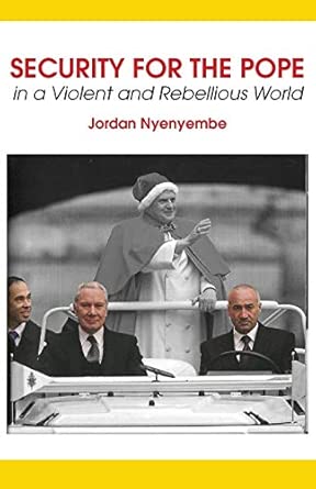 Security for the Pope. In a Violent and Rebellious World book cover
