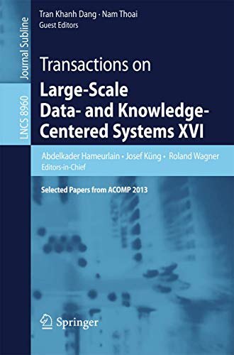 Transactions on Large-Scale Data- and Knowledge-Centered Systems XVI: Selected Papers from ACOMP 2013: 8960 (Lecture Notes in Computer Science) view 2