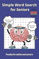Simple Word Search for Seniors: Large Print Wordsearch Puzzles for Seniors with Dementia or Alzheimers Disease. B0F662DSC7 Book Cover