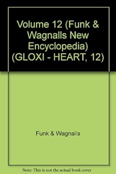 Hardcover Volume 12 (Funk & Wagnalls New Encyclopedia) (GLOXI - HEART, 12) Book