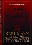 Karl Marx and the Satanic Roots of Communism - Richard Wurmbrand 