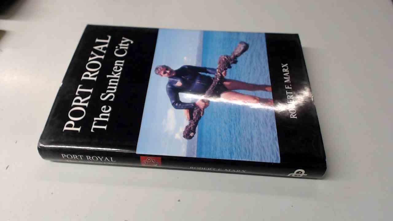 Port Royal: The Sunken City by Robert F. Marx (Hardcover, 2003)