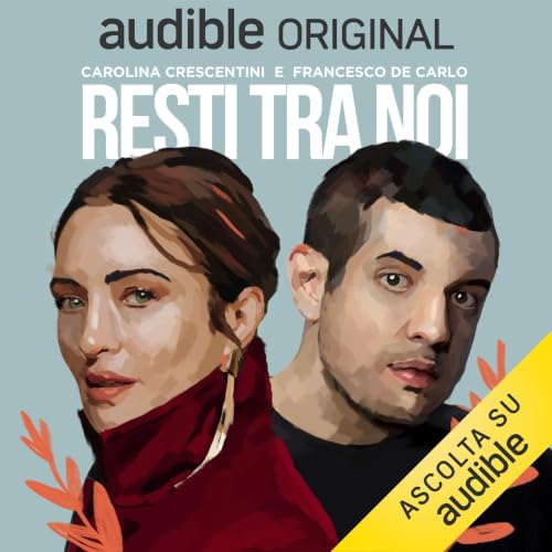 Resti tra noi Podcast con Carolina Crescentini, Francesco De Carlo, Giulio Forges Davanzati, Veronica Pinelli portada