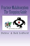 Fructose Malabsorption: The Shopping Guide (Volume 2)