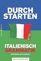 Durchstarten. Italienische Grammatik. Erklärung und Training: Übungsbuch mit Lösungen 3705871900 Book Cover