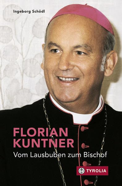  Florian Kuntner - vom Lausbuben zum Bischof