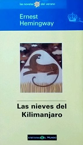 Las Nieves del kilimanjaro (Las Novelas del Verano)