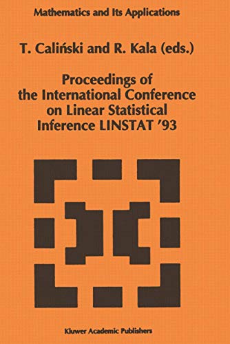 Proceedings of the International Conference on Linear Statistical Inference LINSTAT ’93 (Mathematics and Its...