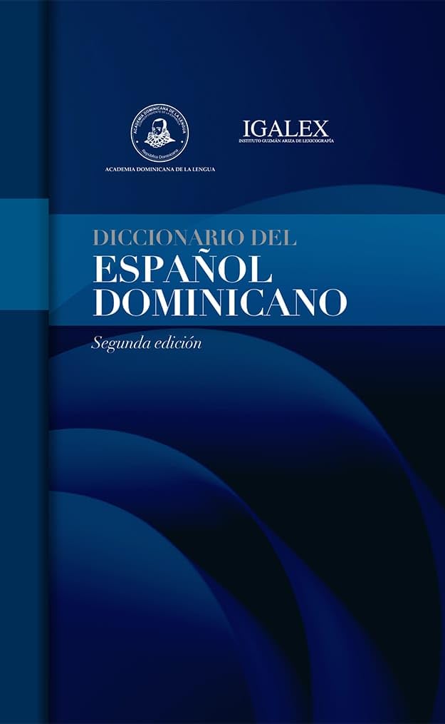 Diccionario del español dominicano (Spanish Edition)