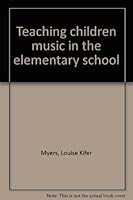 TEACHING CHILDREN MUSIC IN THE ELEMENTARY SCHOOL-THIRD EDITION B0000CL78K Book Cover