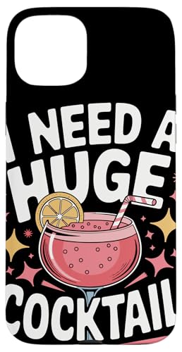 I Need A Huge Cocktail ʔp[eB[[A X}zP[X iPhone 15 Plus p