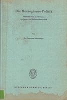 Die Mezzogiorno-Politik: Moglichkeiten Und Grenzen Der Agrar- Und Infrastrukturpolitik 3428023129 Book Cover