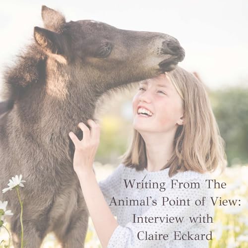 Writing From The Animal Point of View: Interview with Claire Eckard Podcast Por  arte de portada