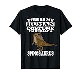This Is My Human Costume I'm Really A Spinosaurus Dinosaur T-Shirt