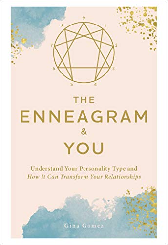 The Enneagram & You: Understand Your Personality Type and How