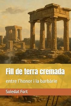 Paperback Fill de terra cremada: entre l’honor i la barbàrie (Catalan Edition) [Catalan] Book