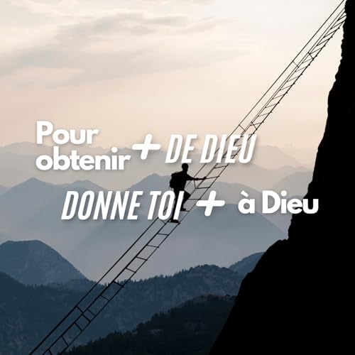 Pour obtenir + de Dieu, donne toi + &agrave; Dieu | Jacky D&eacute;rand