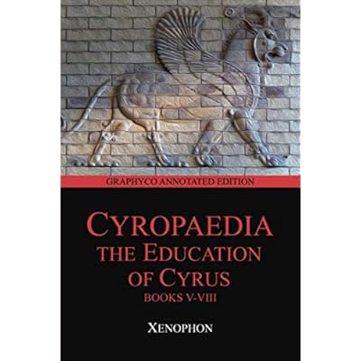 Cyropaedia: The Education of Cyrus, Books V-VIII