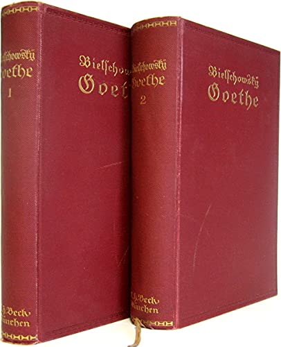 Bielschowsky, Albert: Goethe. Sein Leben und seine Werke.