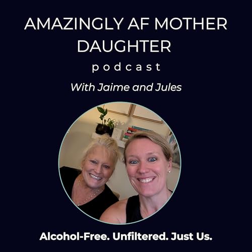 Amazingly AF Mother Daughter Podcast copertina