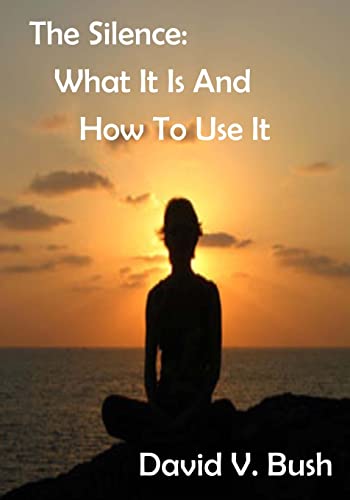 The Silence: What It Is And How To Use It (AURA... 151725583X Book Cover