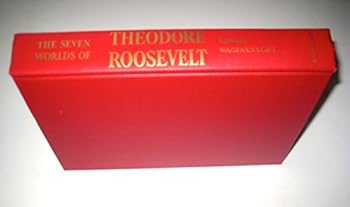 Hardcover The Seven Worlds of THEODORE ROOSEVELT Book