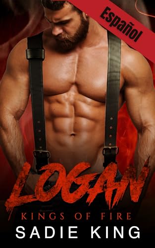 Logan (Español): Un romance entre una chica con curvas y un bombero (Reyes del Fuego (Español) nº 2)
