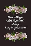 Good Things That Happened Today: Daily Prayer Journal