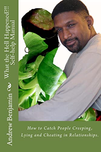 What the Hell Happened?!! -- Self Help Manual: Self Help Manual