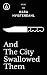 And The City Swallowed Them (Kindle Single)