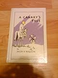 A Canary's Tale: the Final Battle, Volume I the Odyssey