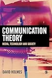 Communication Theory: Media, Technology and Society