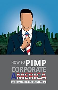 Paperback How to Pimp Corporate America Book