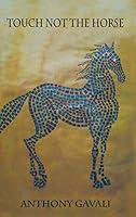 Touch Not the Horse 1496995309 Book Cover