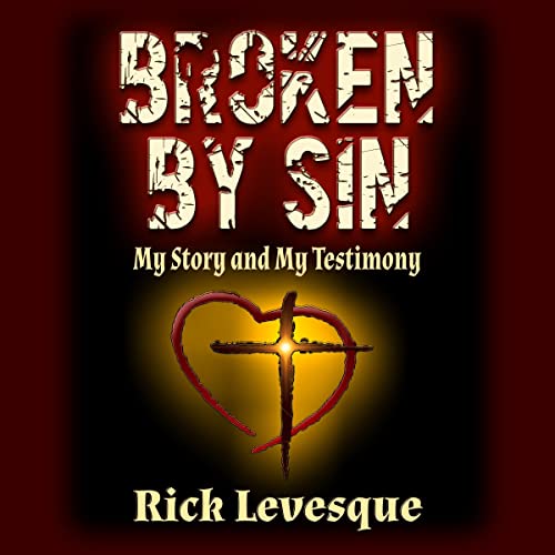 Broken by Sin by Rick Levesque episode artwork