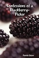 Confessions of a Blackberry-Picker B005D2XM7I Book Cover