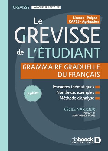 Le Grevisse de l'étudiant: Grammaire graduelle du français