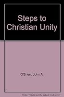 Steps to Christian unity, B000E1CJ2M Book Cover