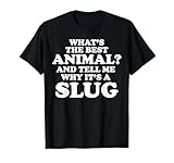 Photo Gallery funny slug saying tshirt hilarious slug joke maglietta Photo Gallery funny slug saying tshirt hilarious slug joke maglietta