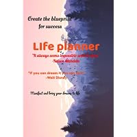 Life Planner: Creating a blueprint for success