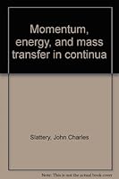 Momentum, energy, and mass transfer in continua 0882756109 Book Cover