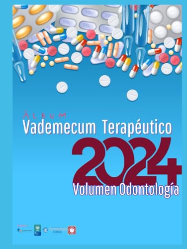 Albúm Vademecum Terapeútico 2024: Volumen Odontológico (Spanish Edition)
