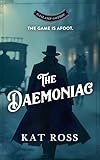 The Daemoniac: A Gaslamp Gothic Victorian Paranormal Mystery